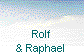  Rolf 
& Raphael 