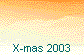  X-mas 2003 